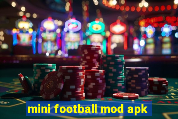 mini football mod apk